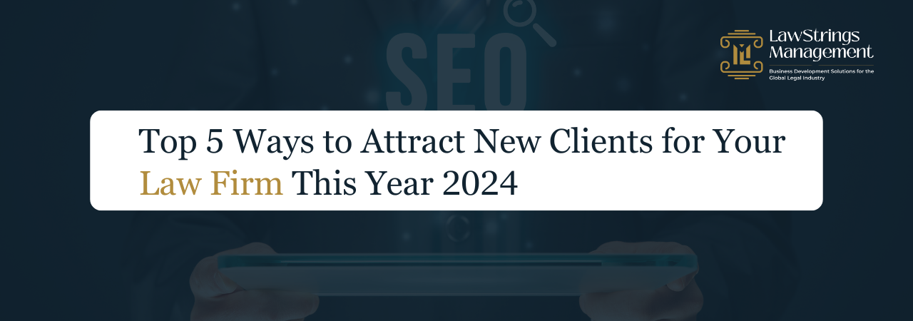 Attract New Clients for Your Law Firms